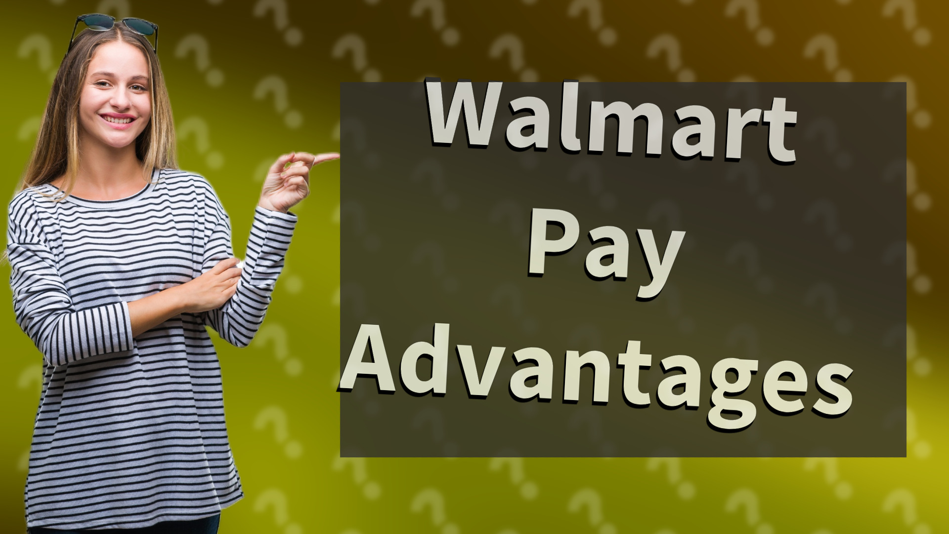 Walmart Pay Advantages