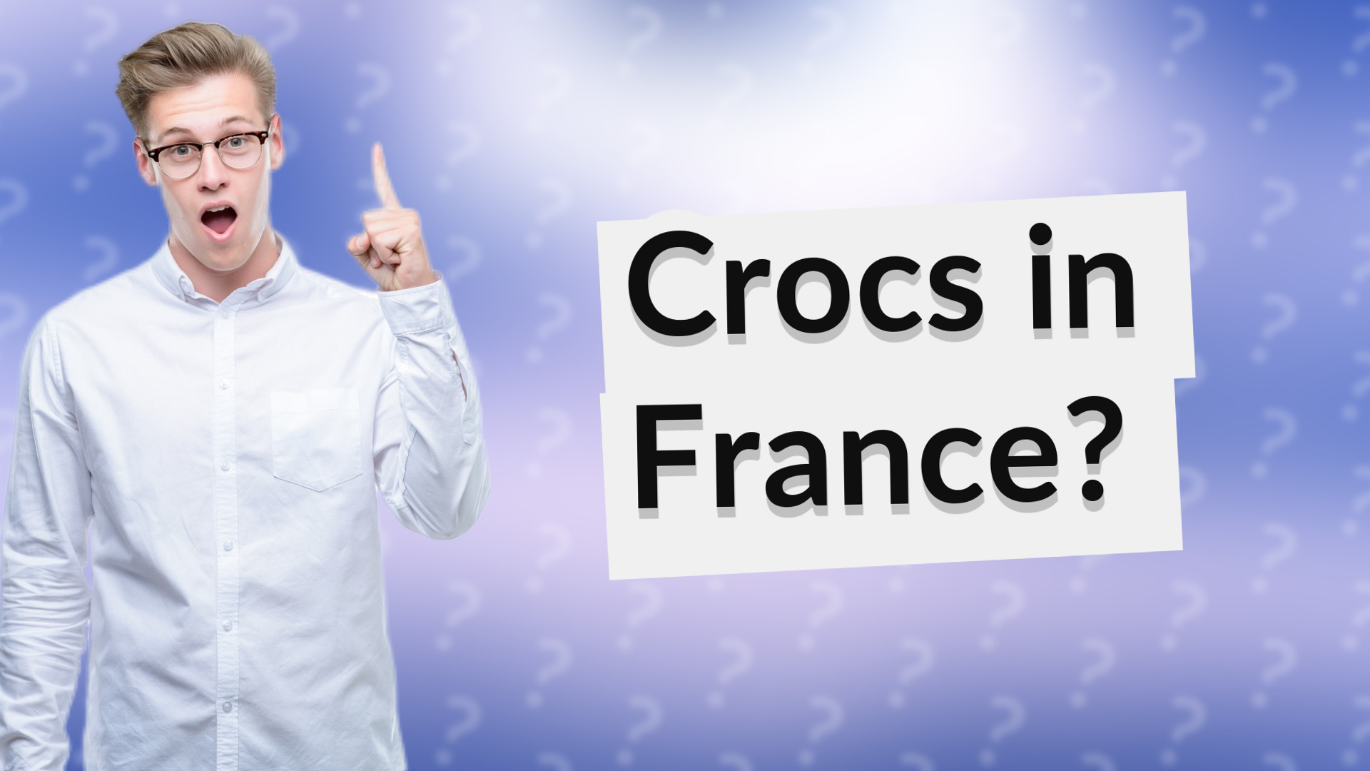 Crocs in France?