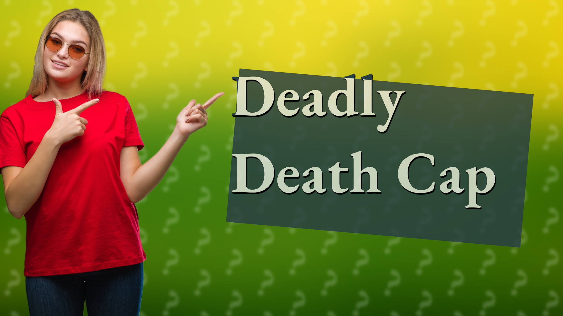 Deadly Death Cap