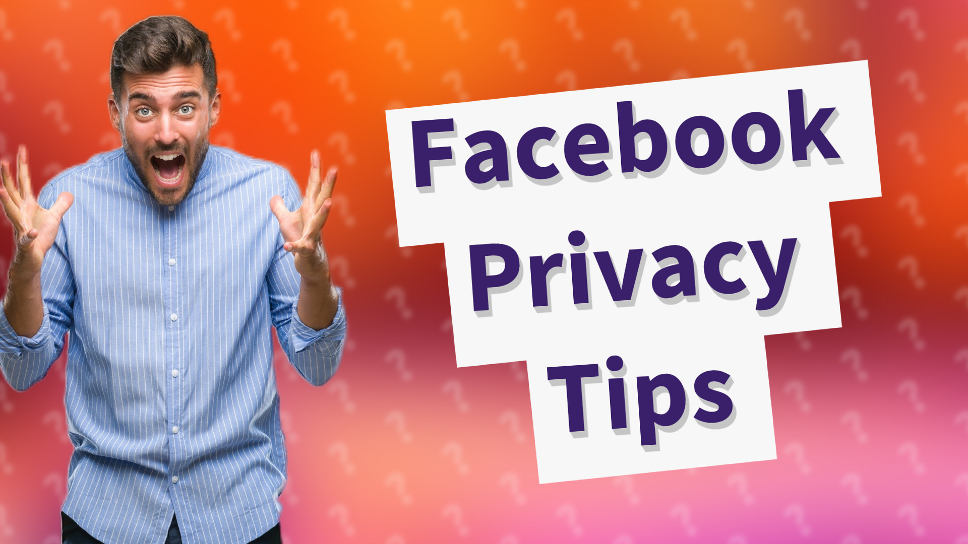 Facebook Privacy Tips