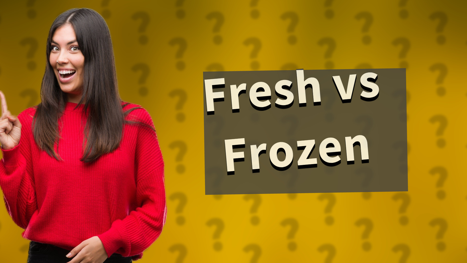Fresh vs Frozen