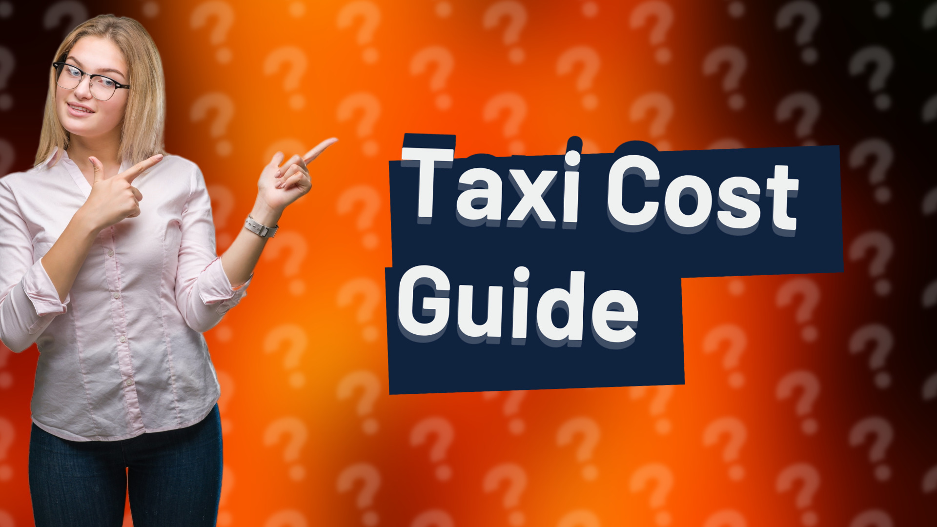 Taxi Cost Guide