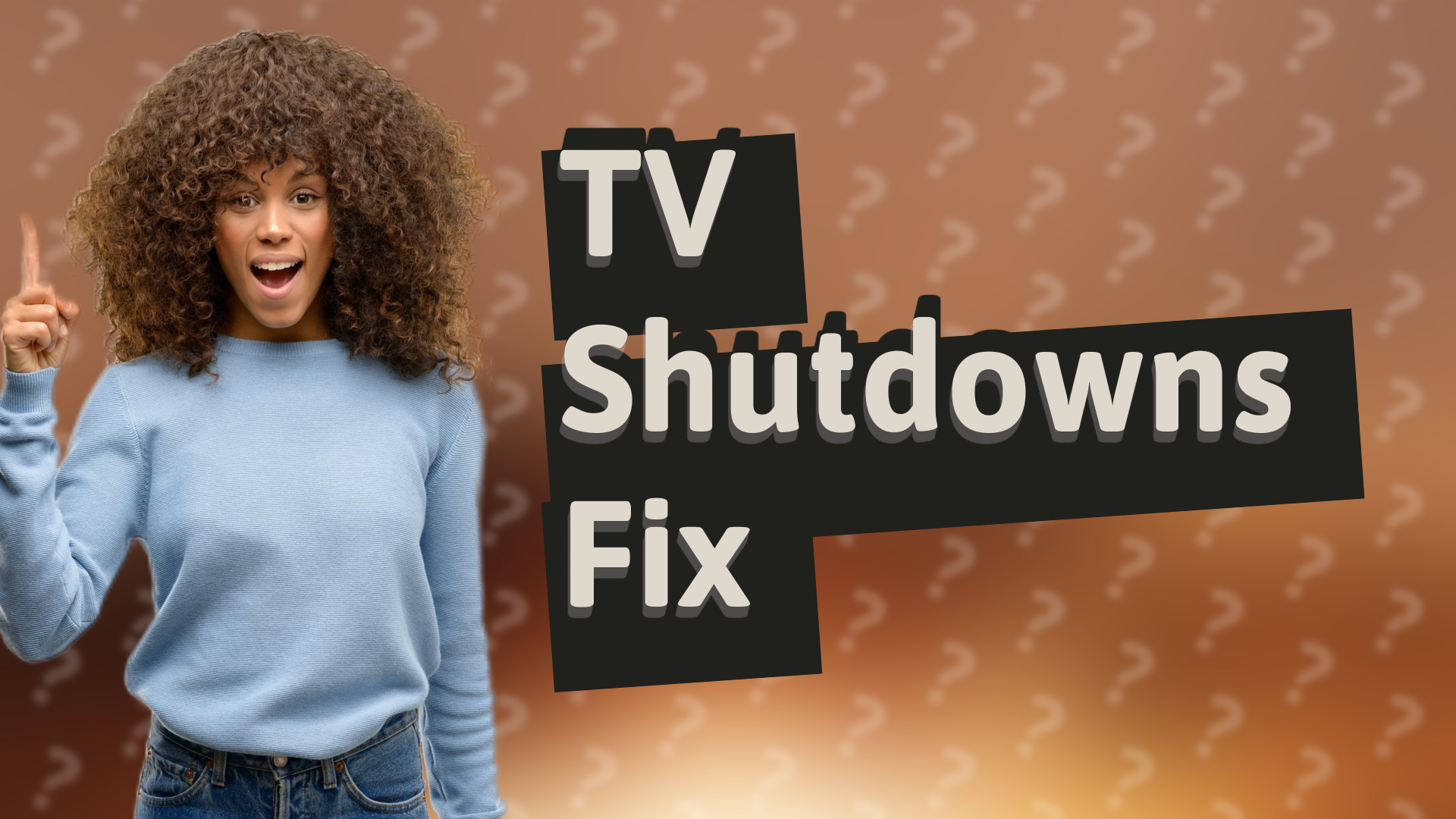 TV Shutdowns Fix