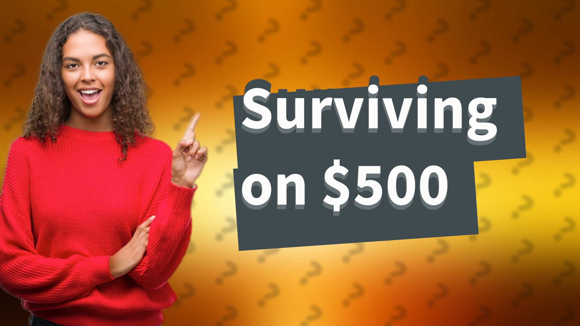 Surviving on $500