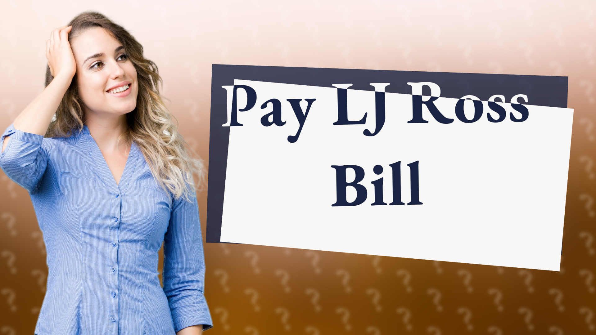 Pay LJ Ross Bill