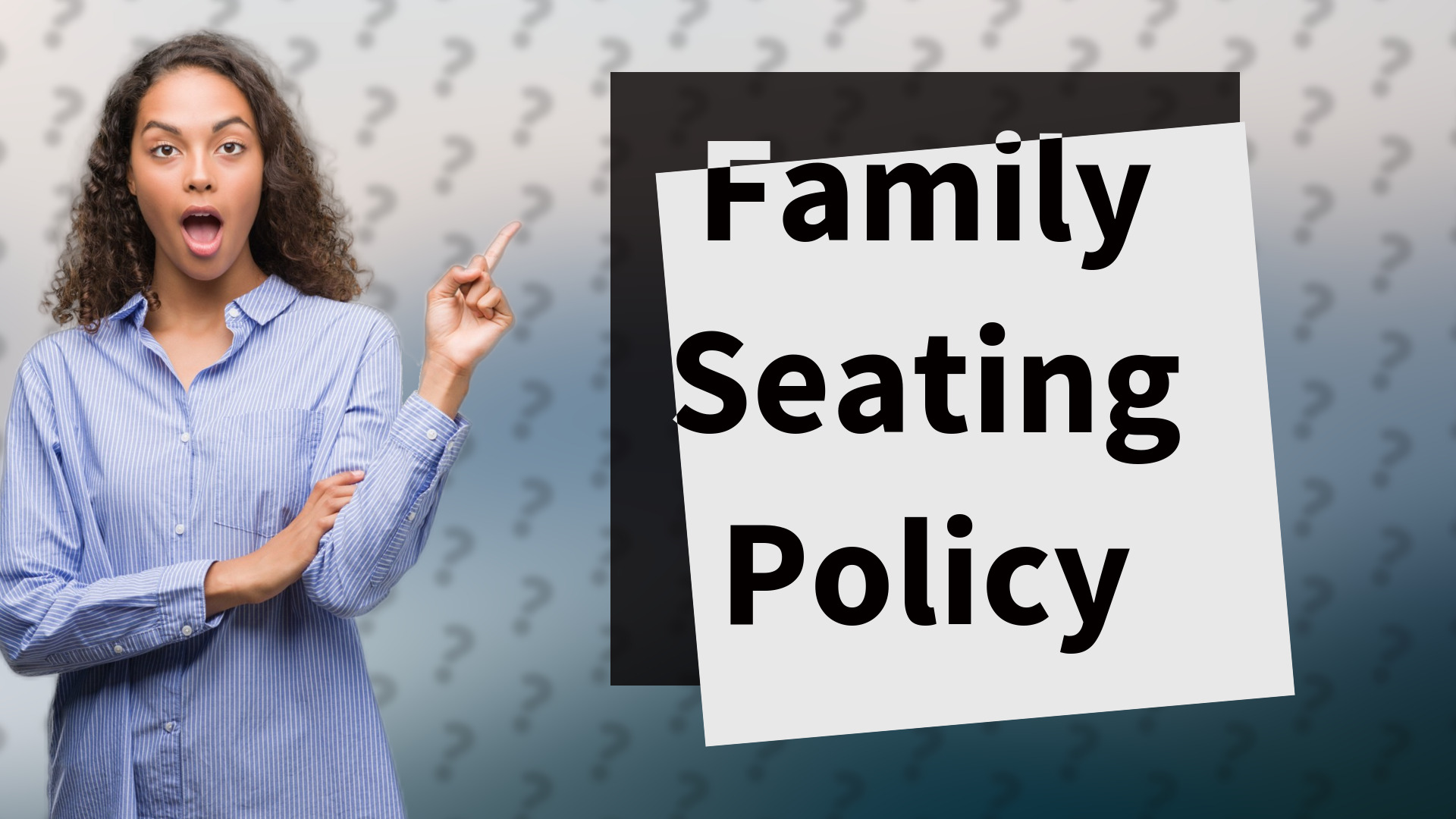 Family Seating Policy
