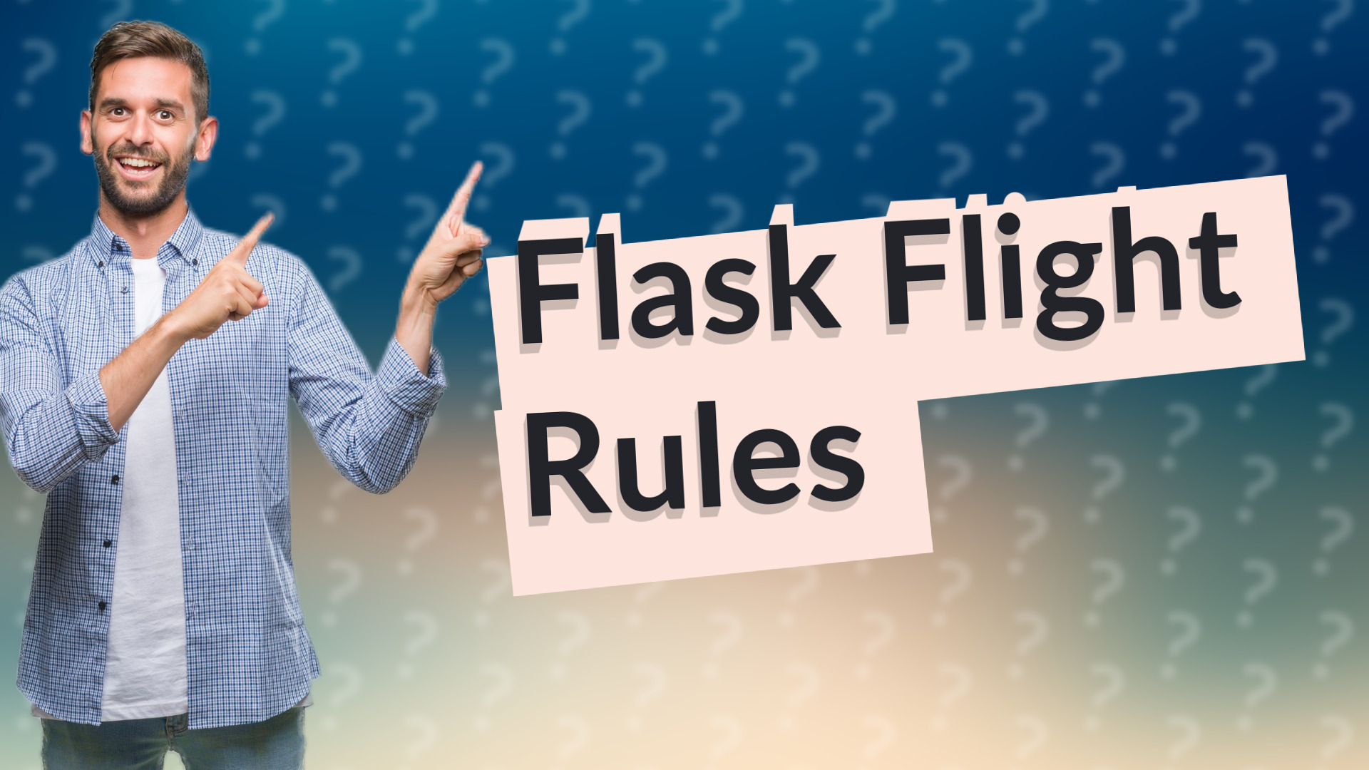 Flask Flight Rules