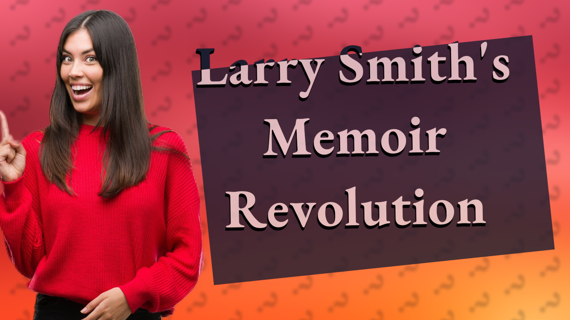 Larry Smith's Memoir Revolution