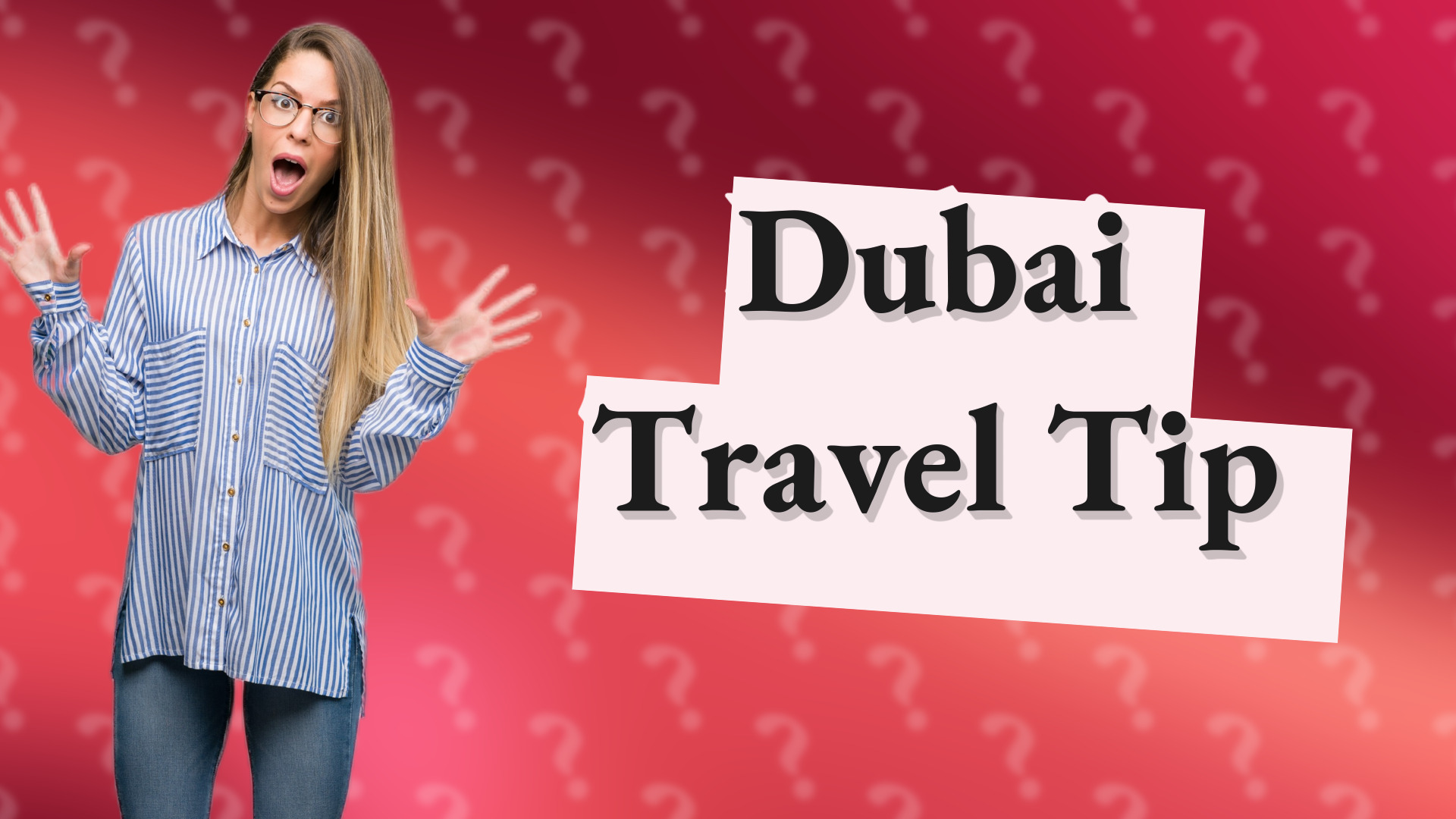 Dubai Travel Tip