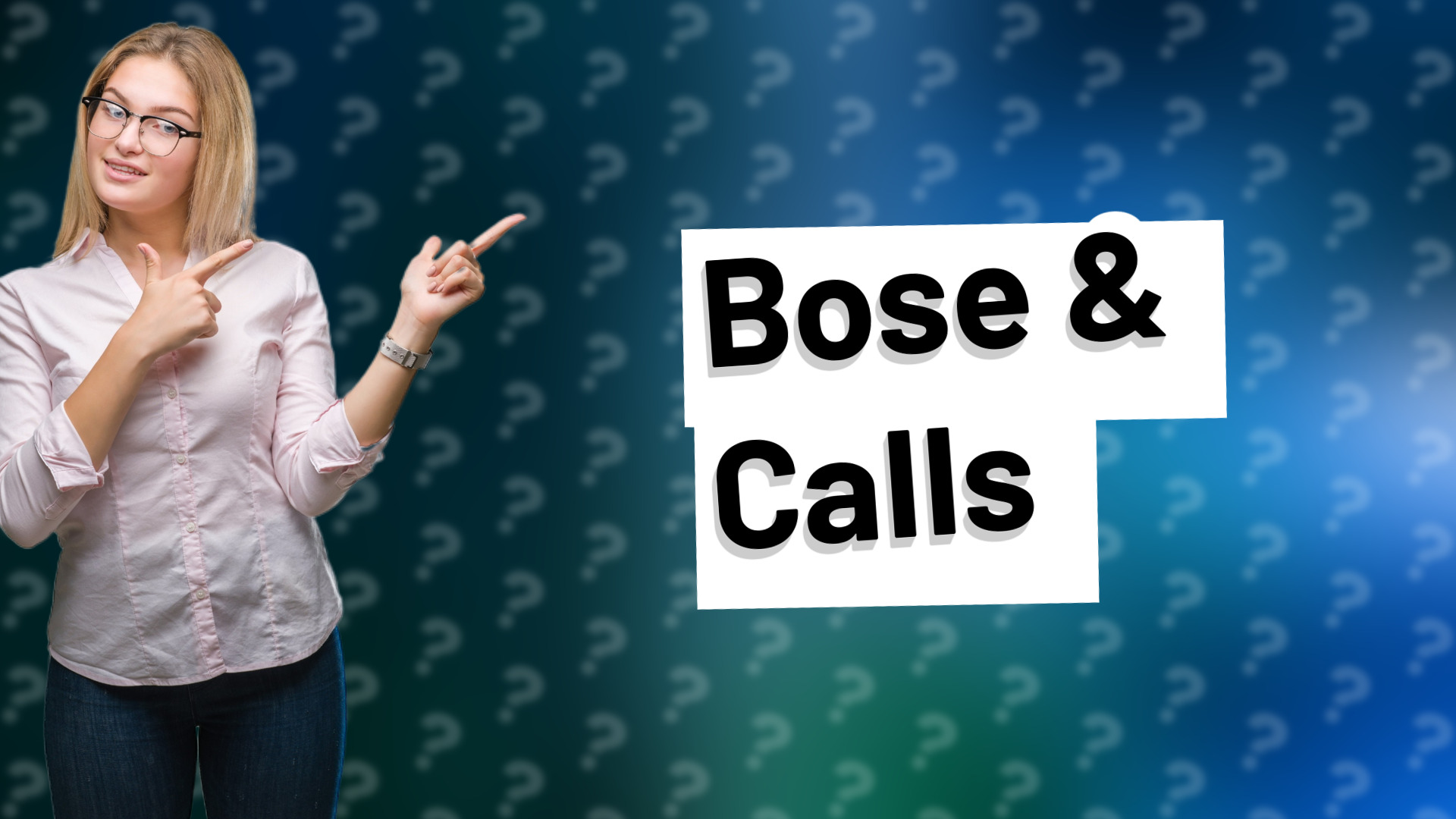 Bose & Calls