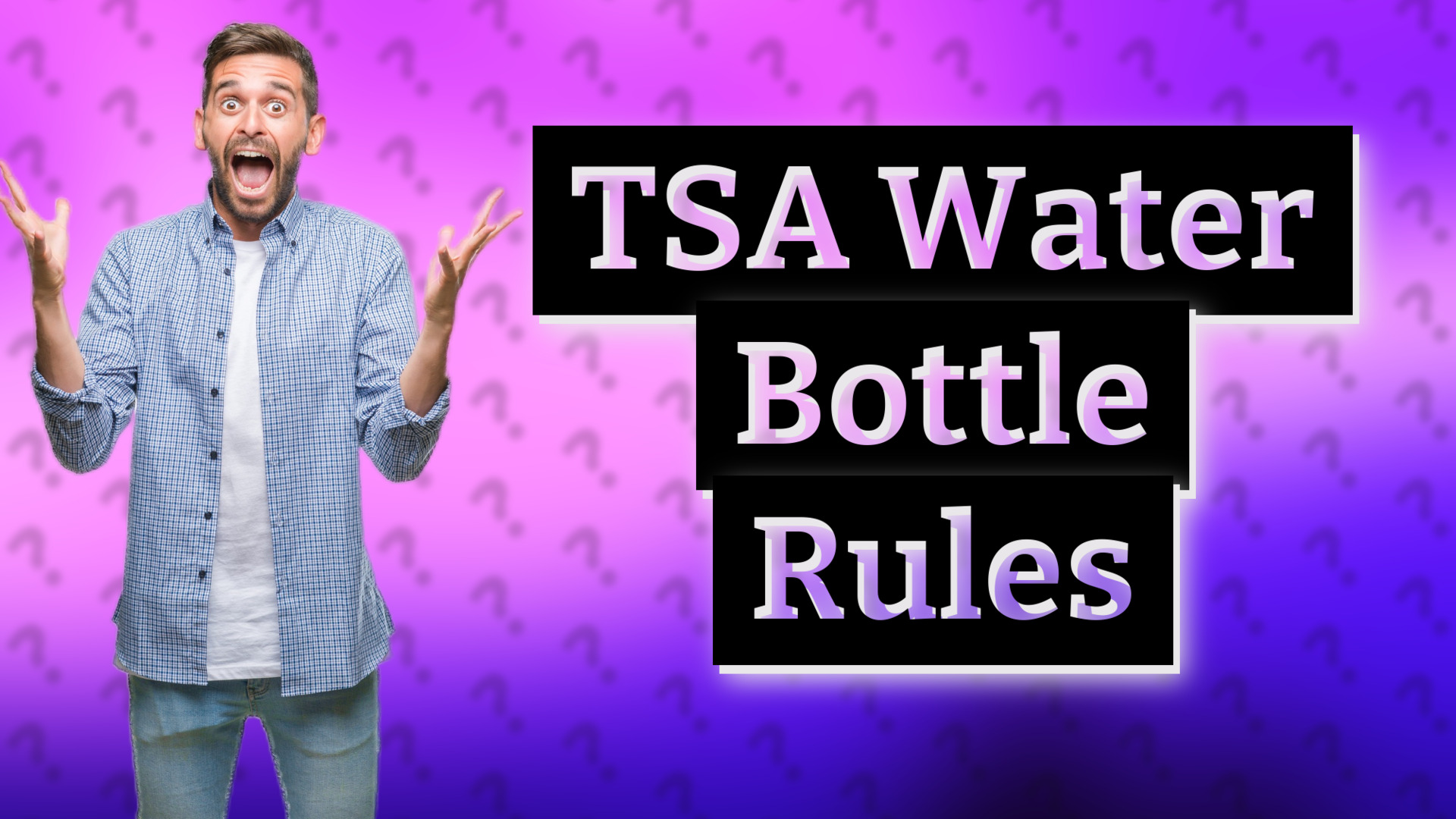 TSA Water Bottle Rules