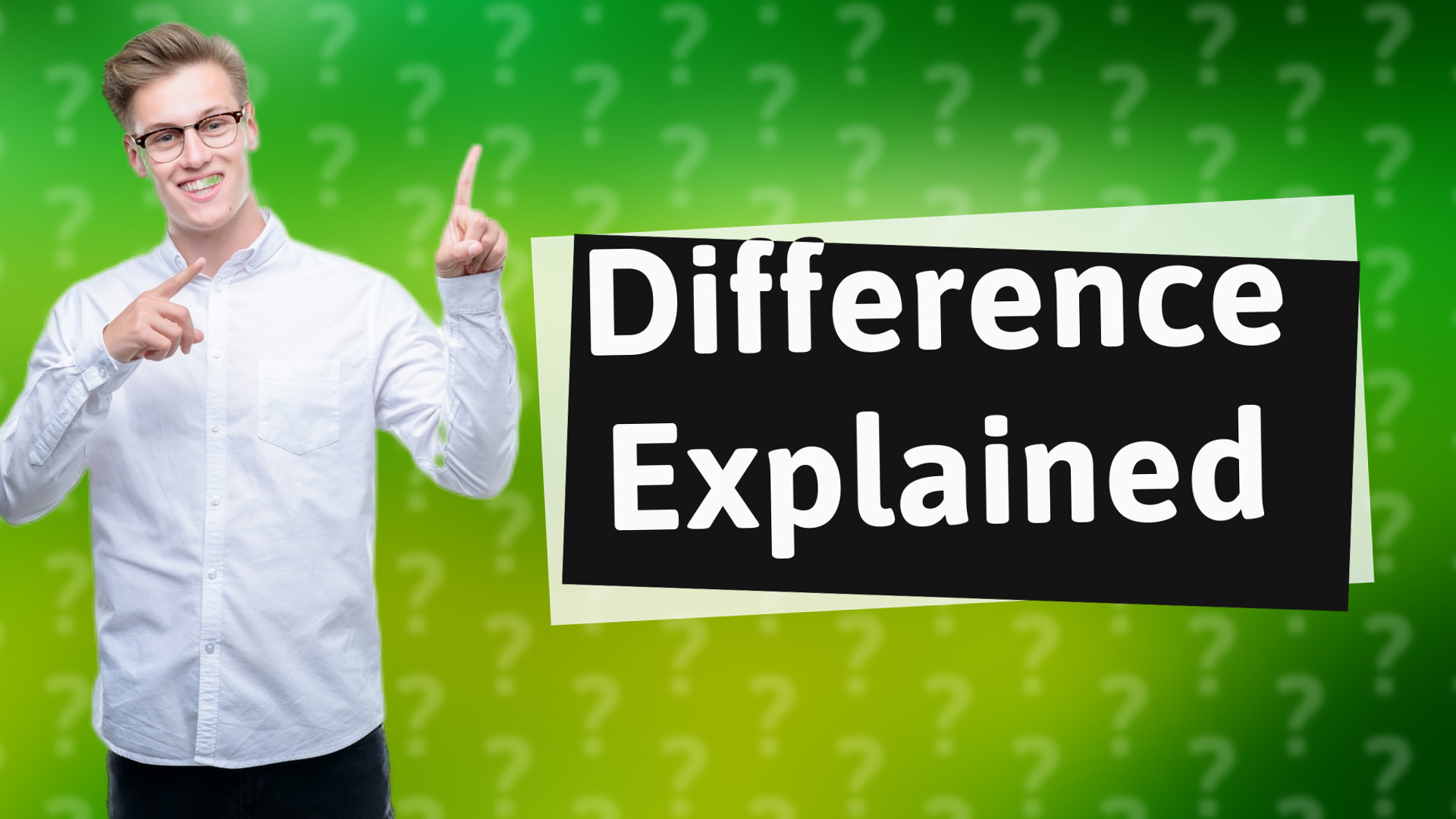 Difference Explained