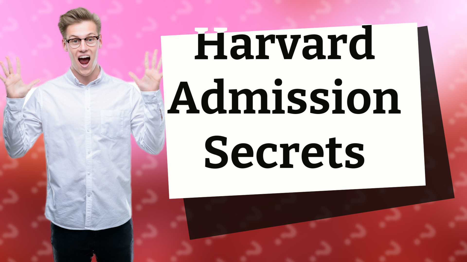 Harvard Admission Secrets