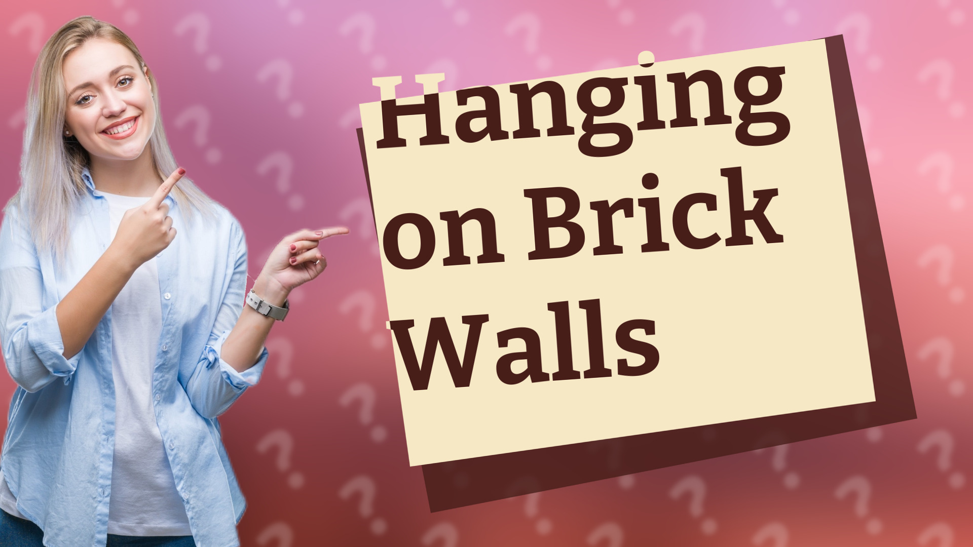 Hanging on Brick Walls