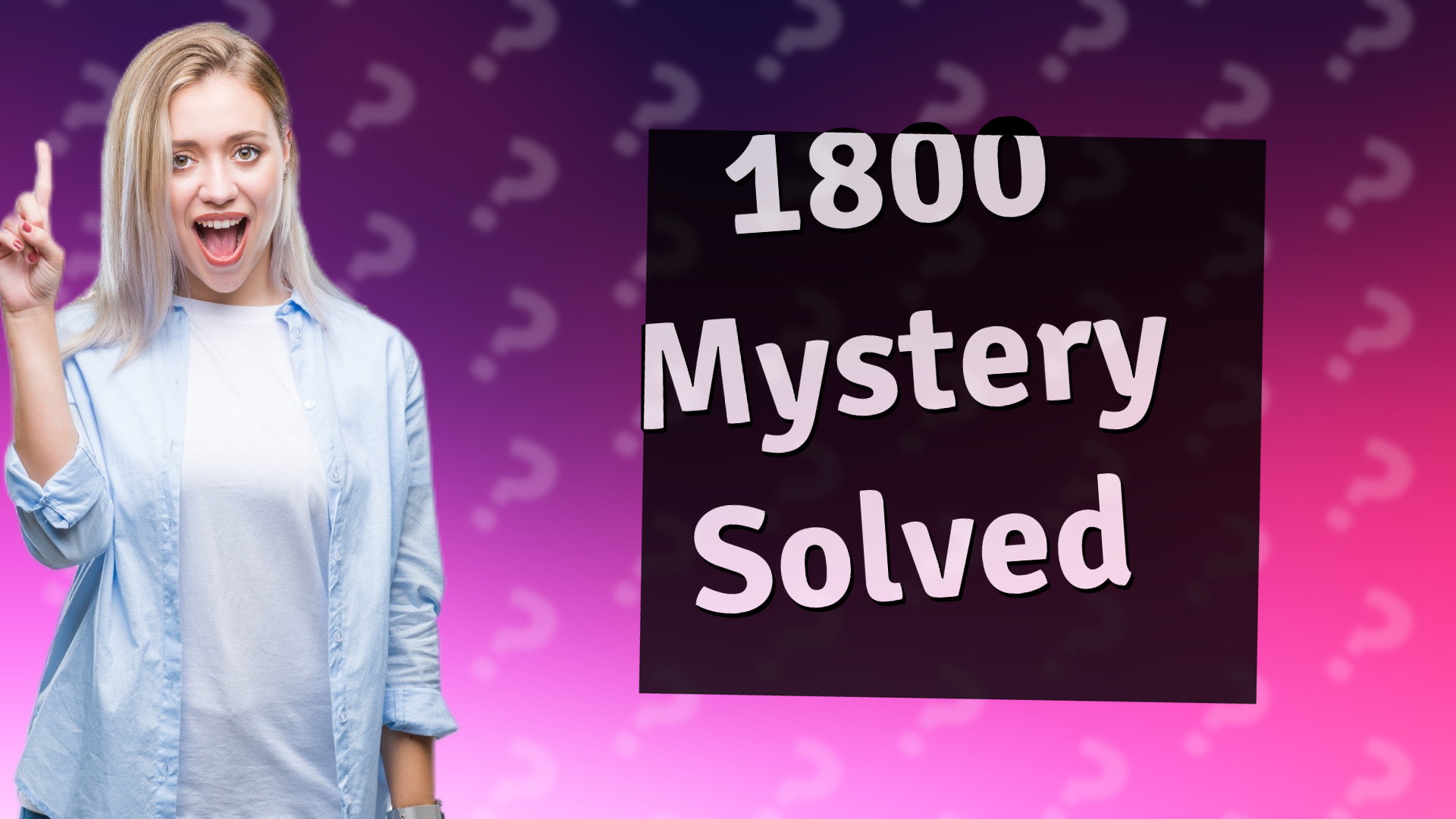 1800 Mystery Solved