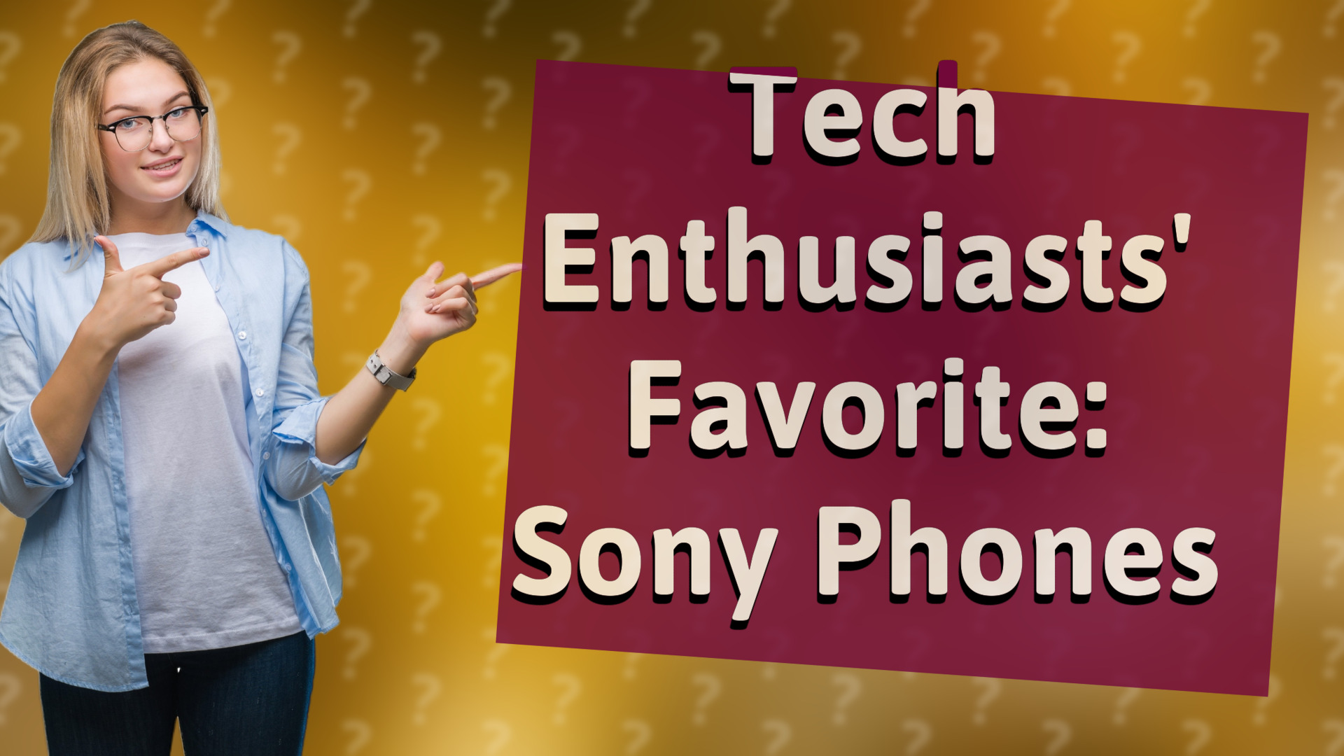 Tech Enthusiasts' Favorite: Sony Phones