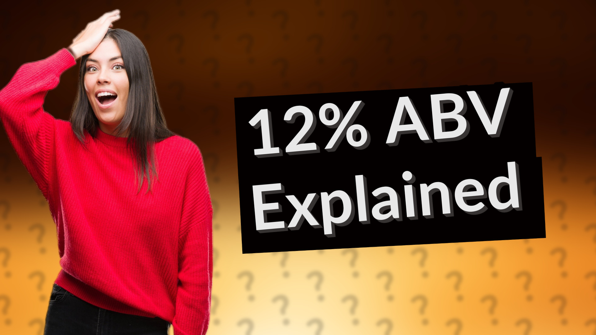 12% ABV Explained