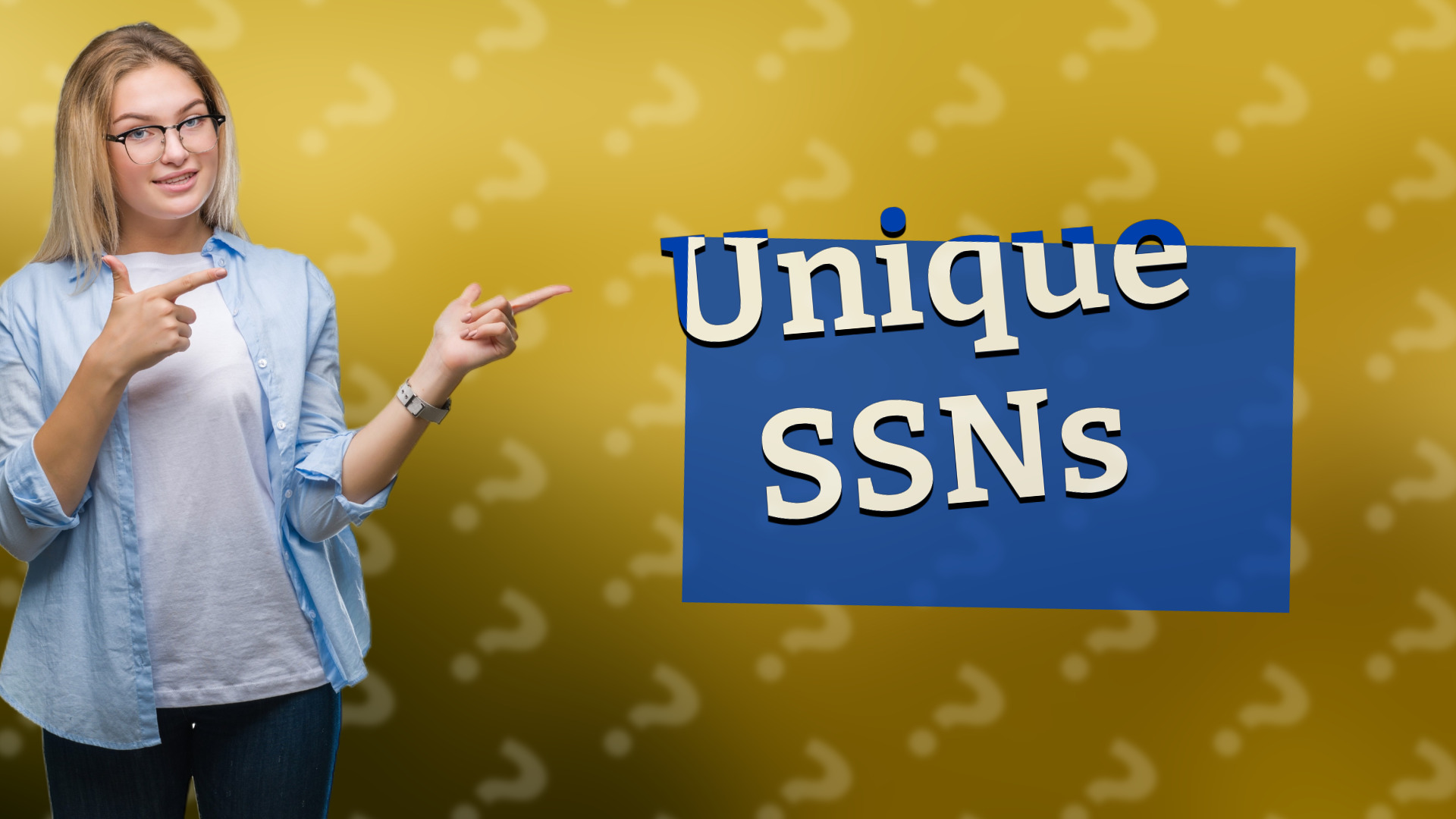 Unique SSNs