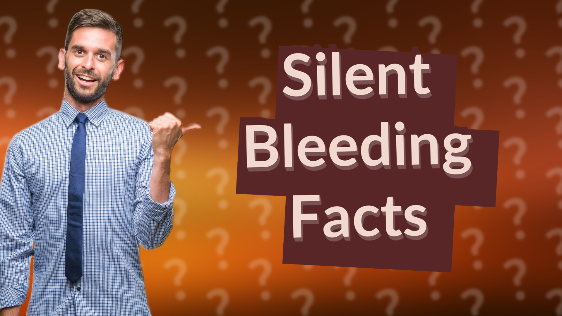 Silent Bleeding Facts
