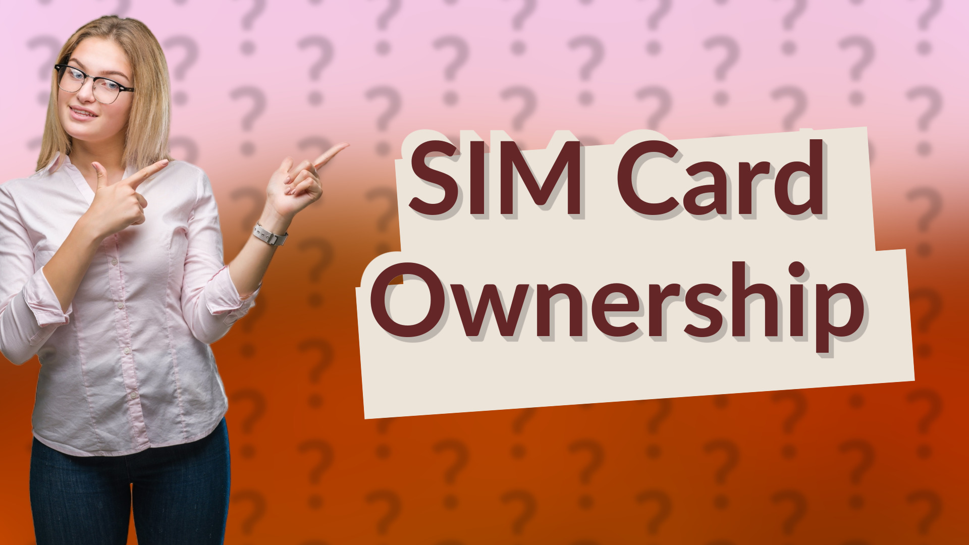 SIM Card Ownership