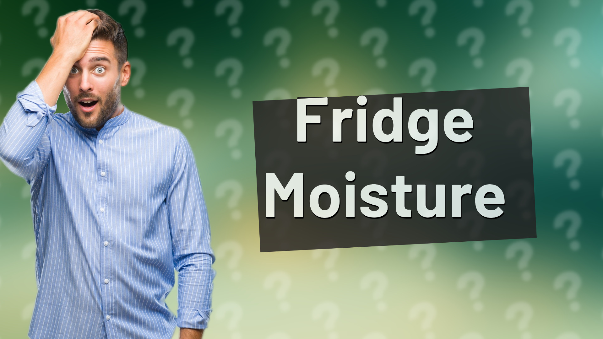 Fridge Moisture