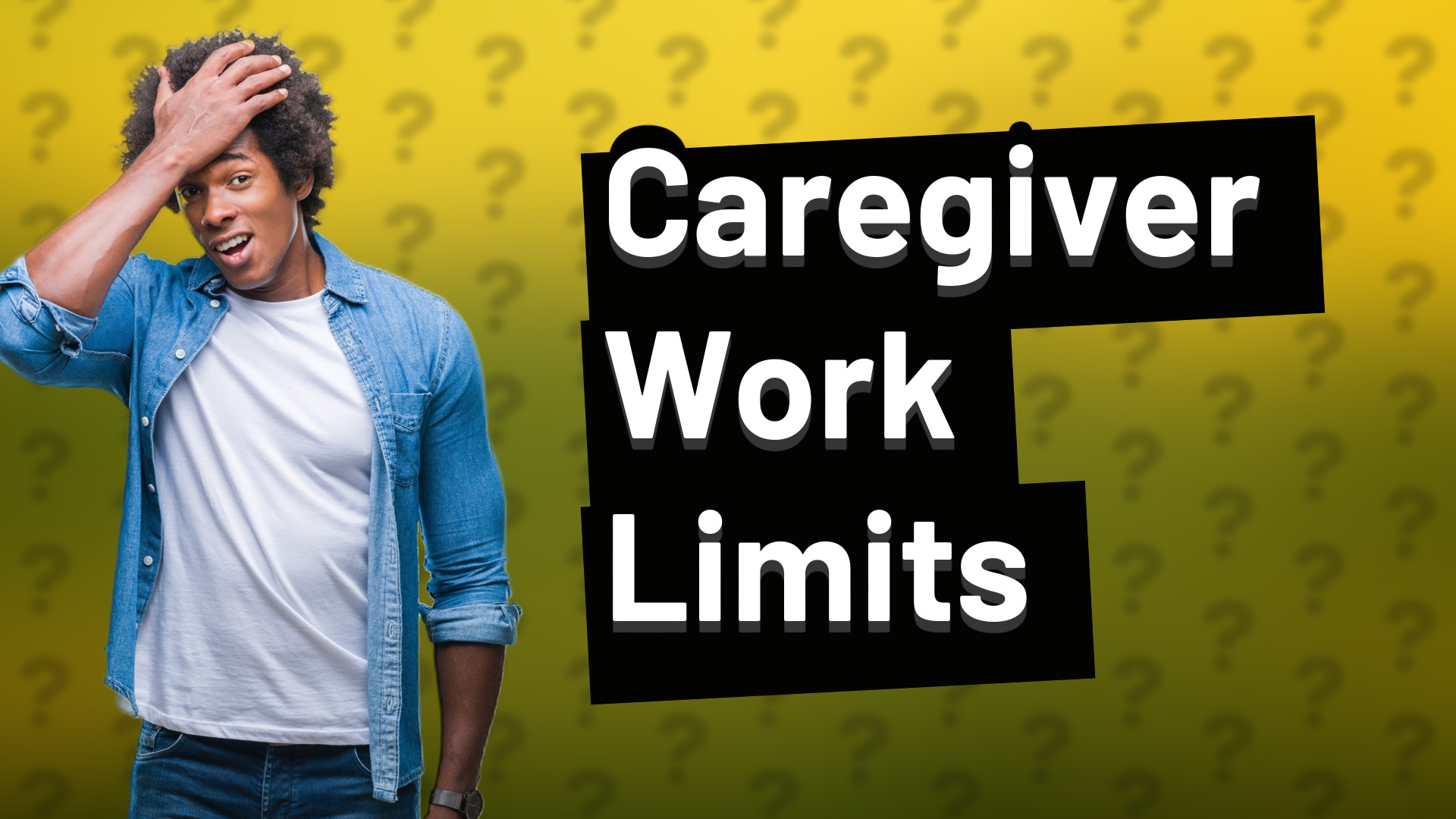 Caregiver Work Limits
