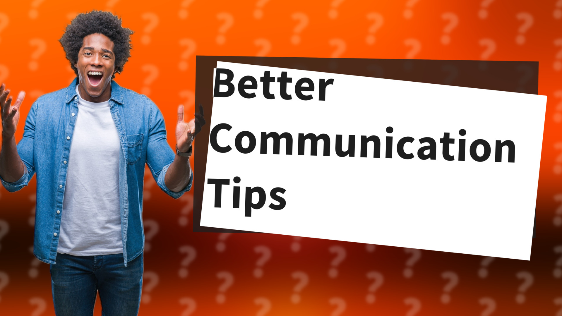 Better Communication Tips