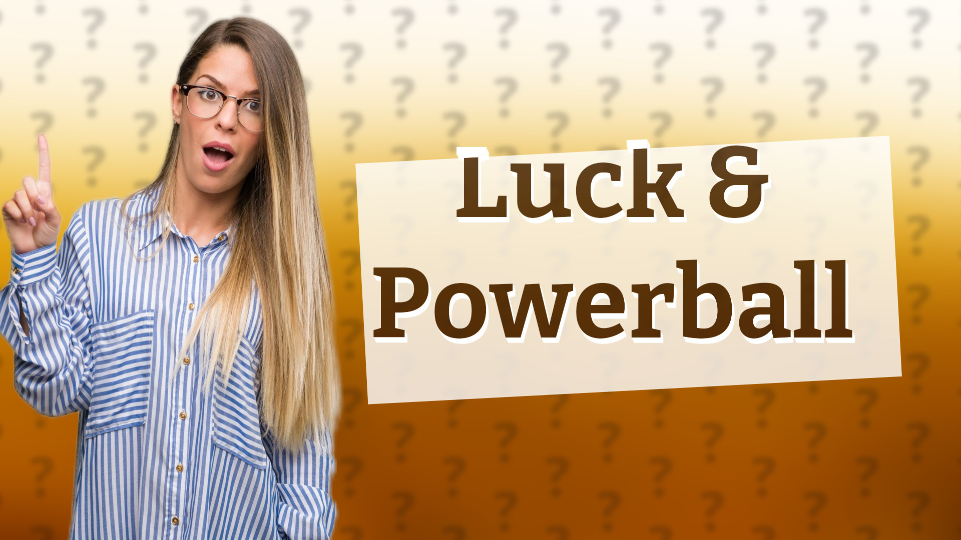 Luck & Powerball