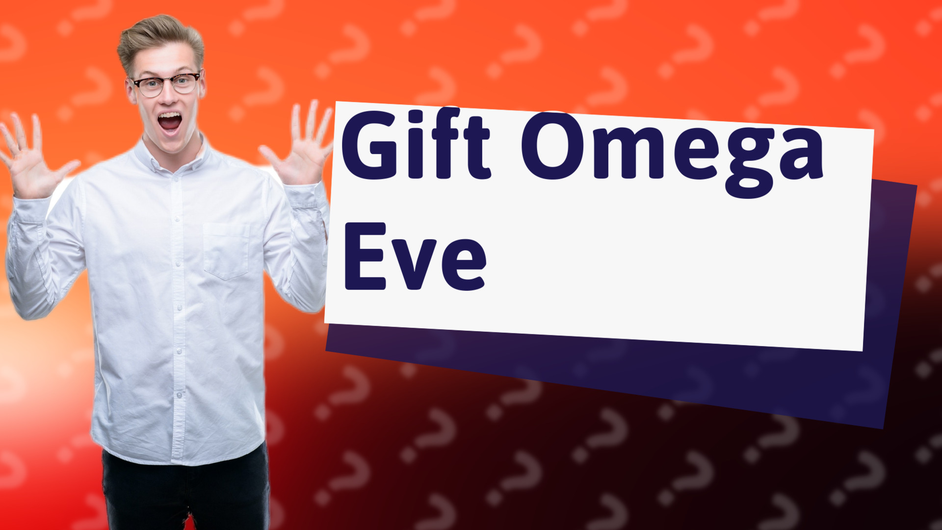 Gift Omega Eve