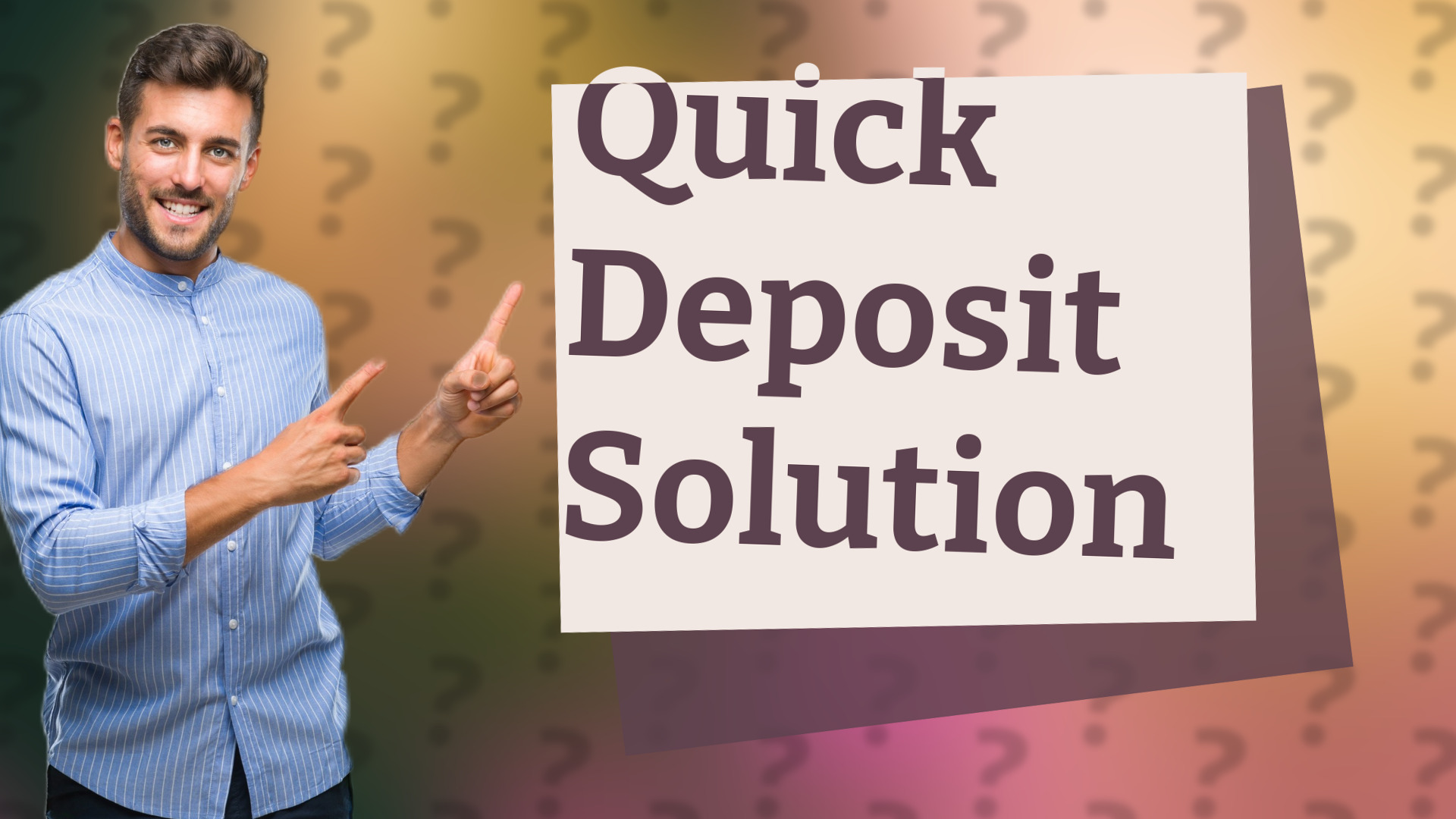 Quick Deposit Solution