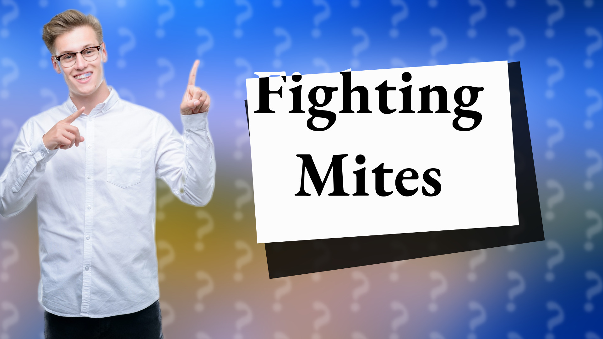 Fighting Mites