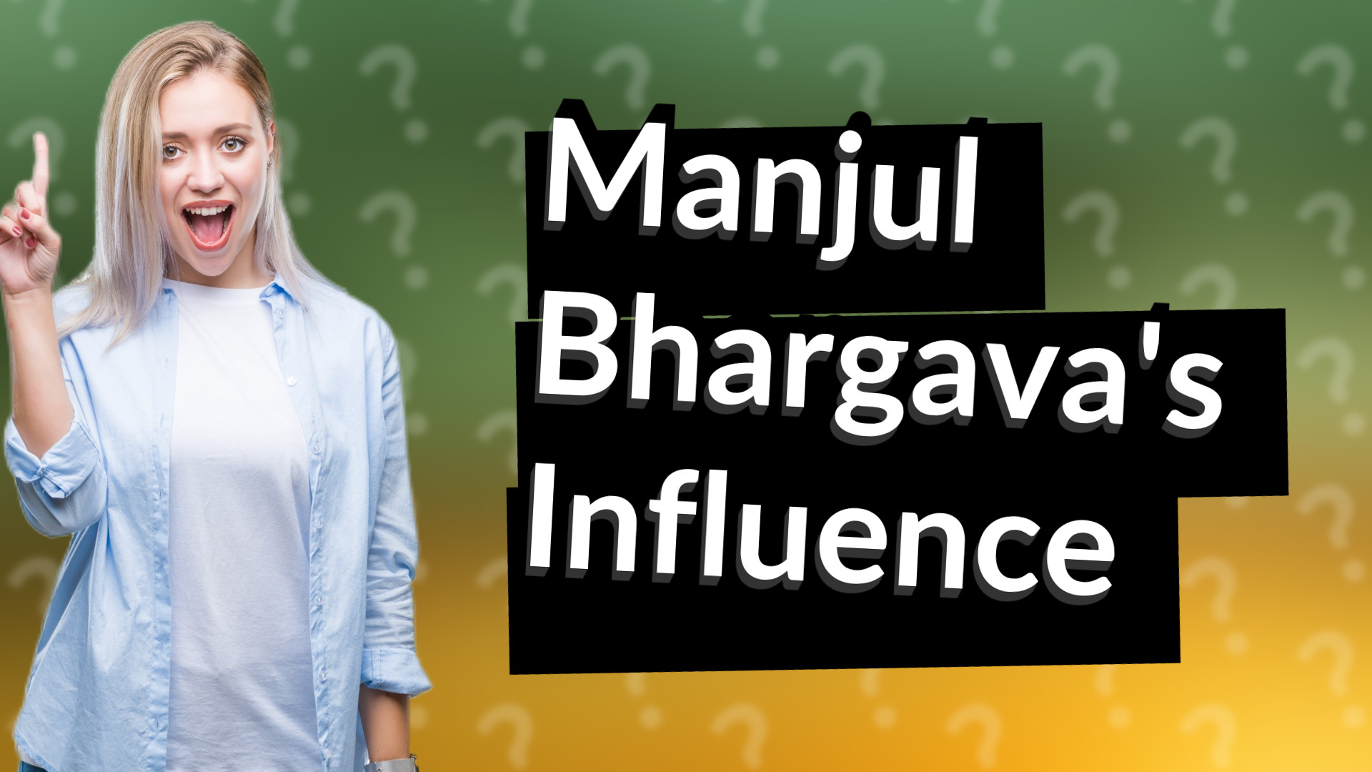Manjul Bhargava's Influence