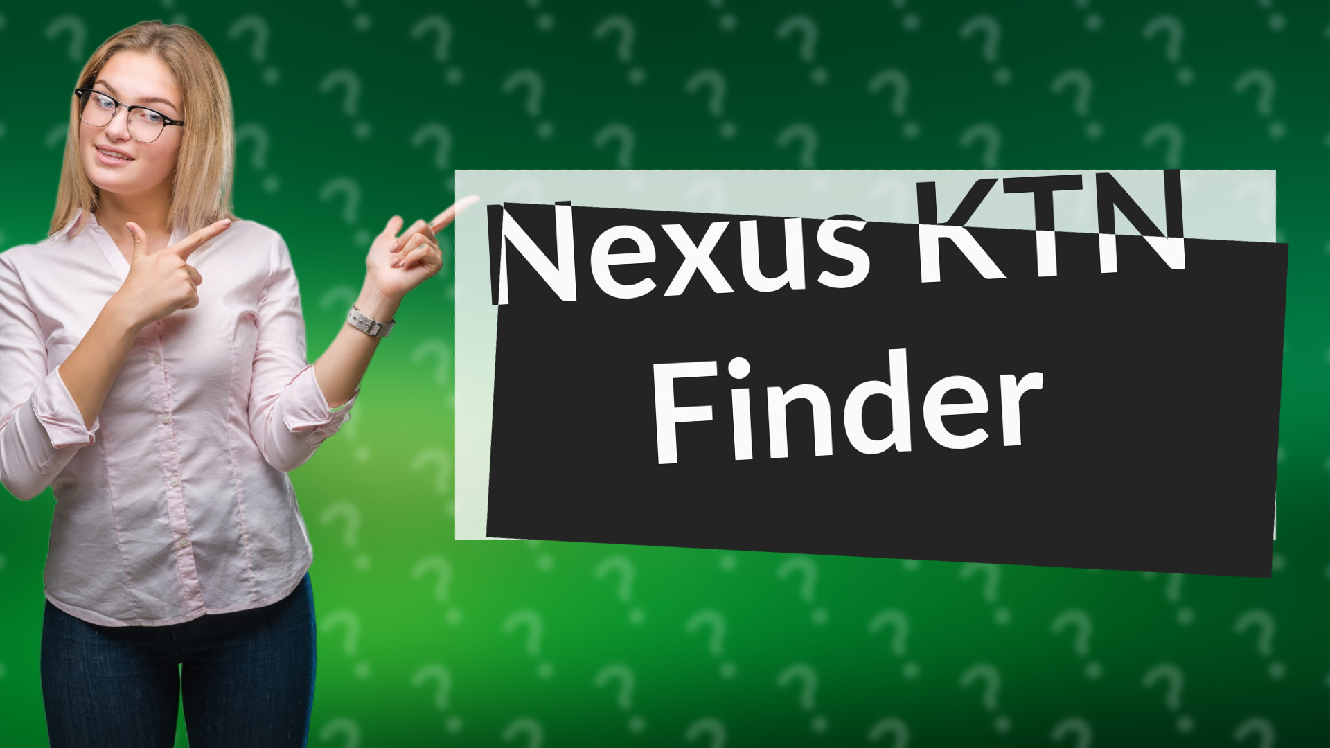 Nexus KTN Finder