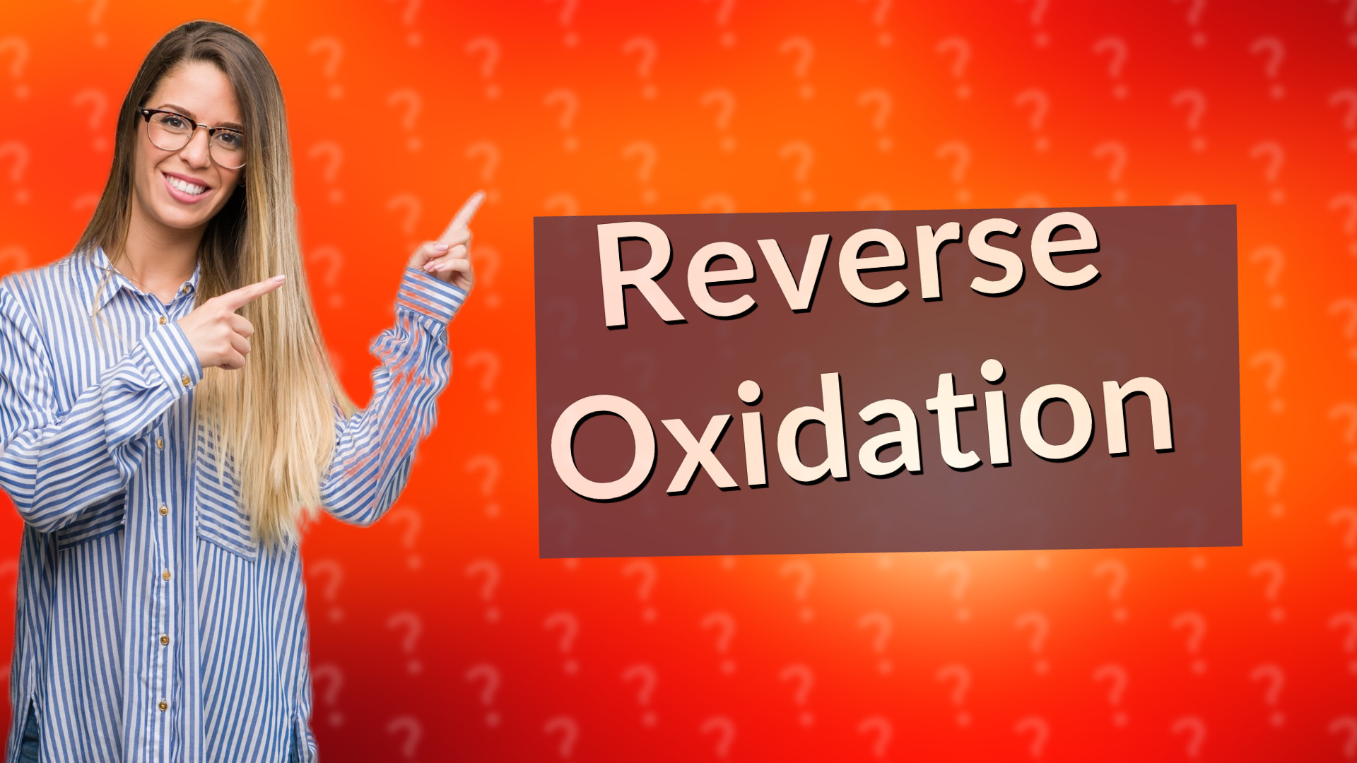 Reverse Oxidation