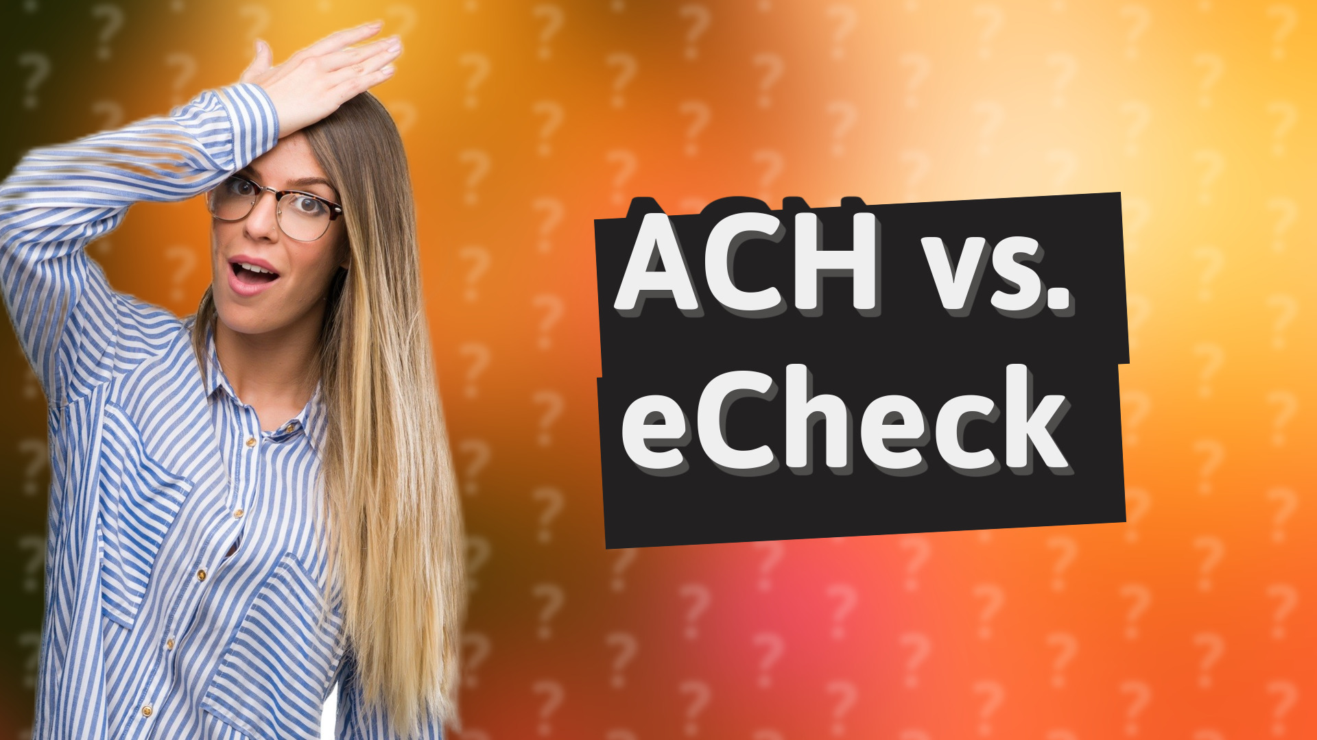 ACH vs. eCheck
