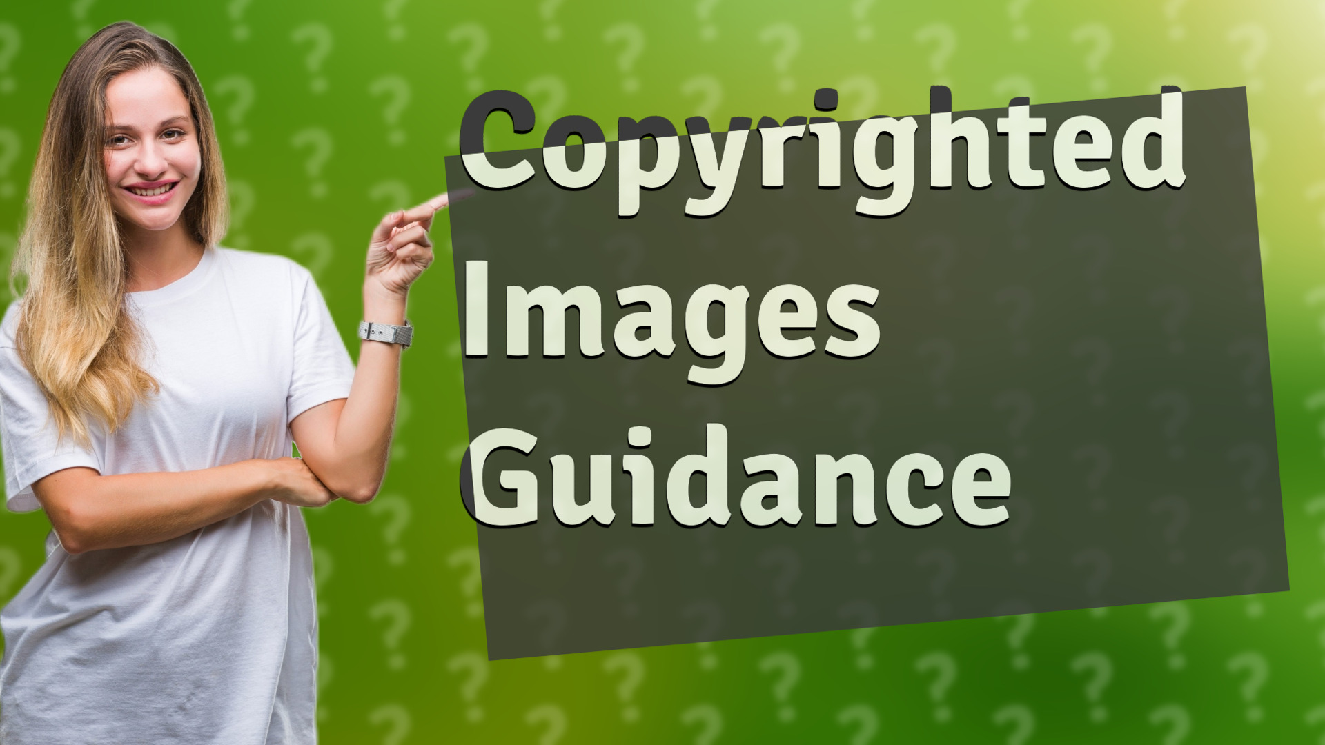 Copyrighted Images Guidance