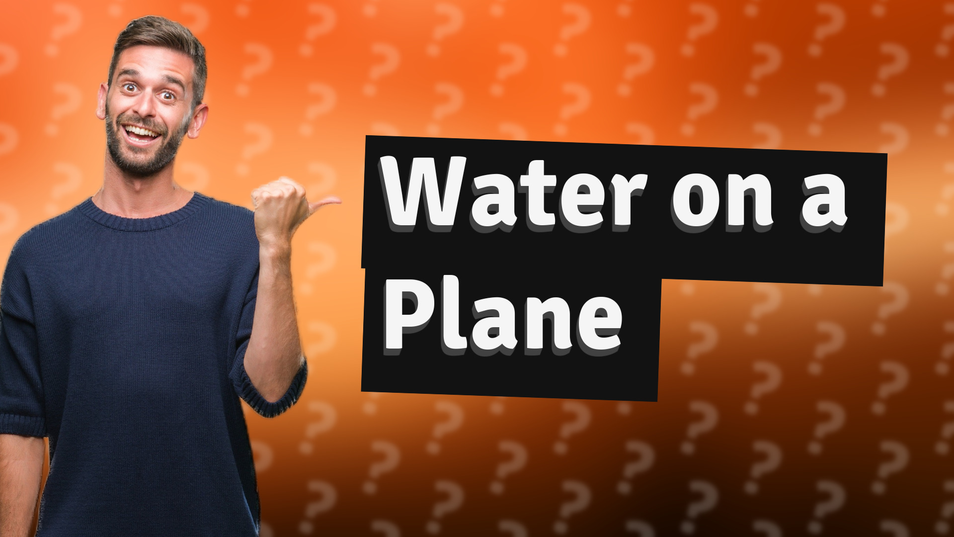 Water on a Plane