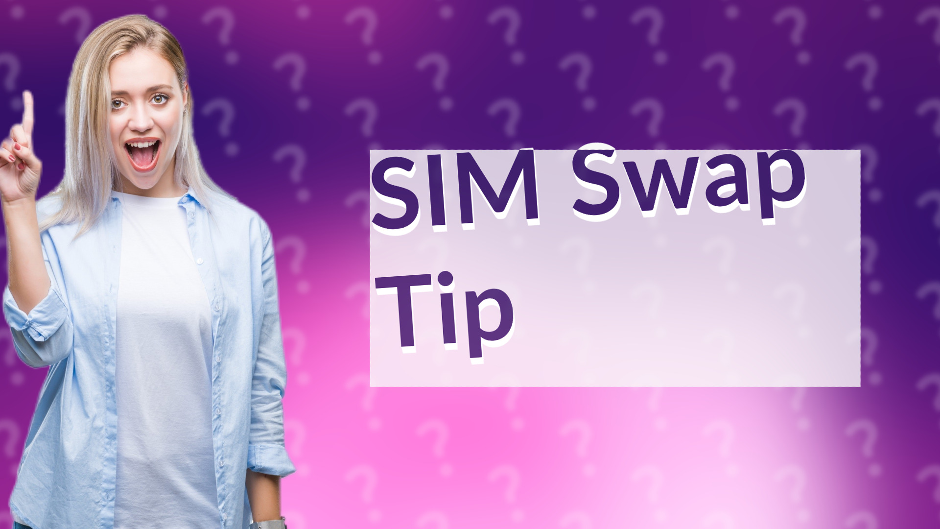 SIM Swap Tip