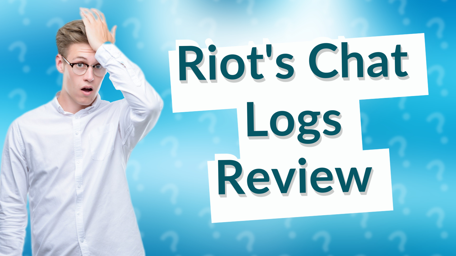 Riot's Chat Logs Review