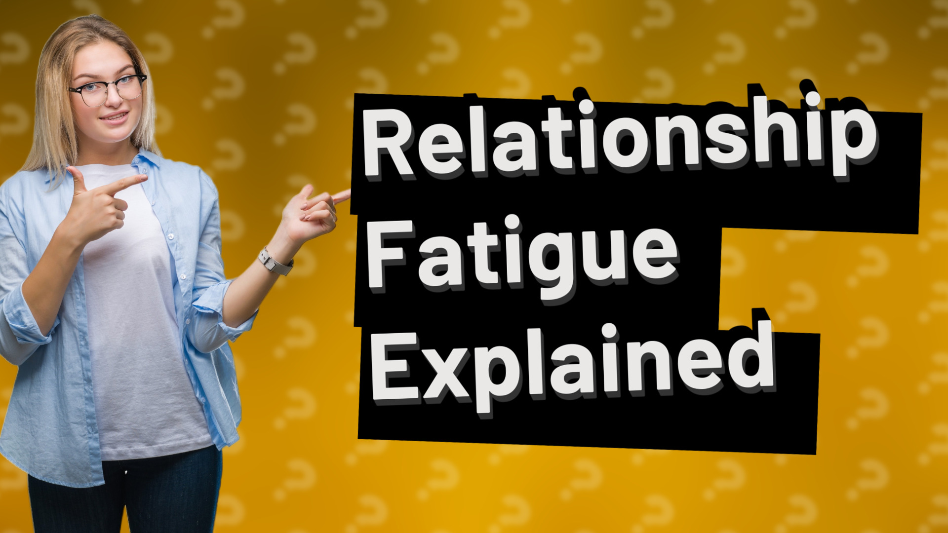 Relationship Fatigue Explained