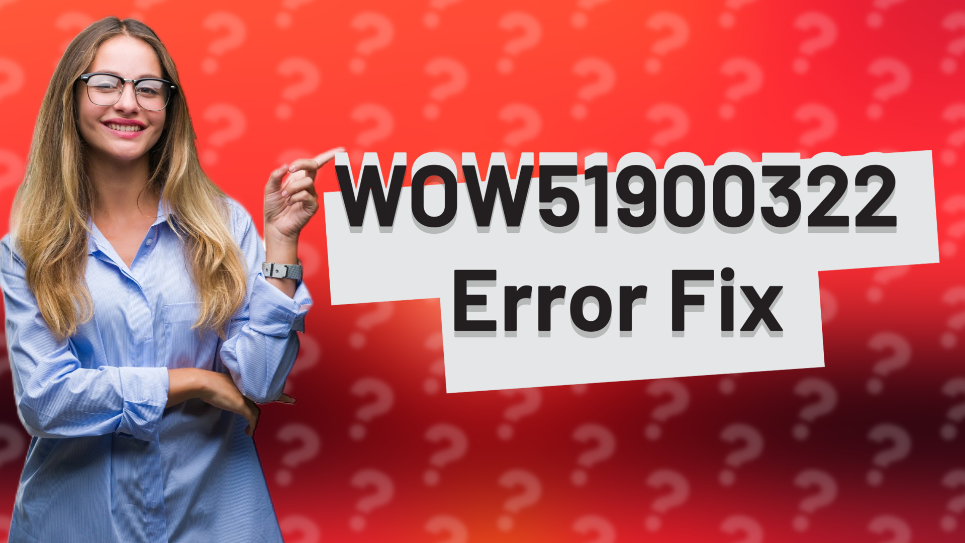 WOW51900322 Error Fix