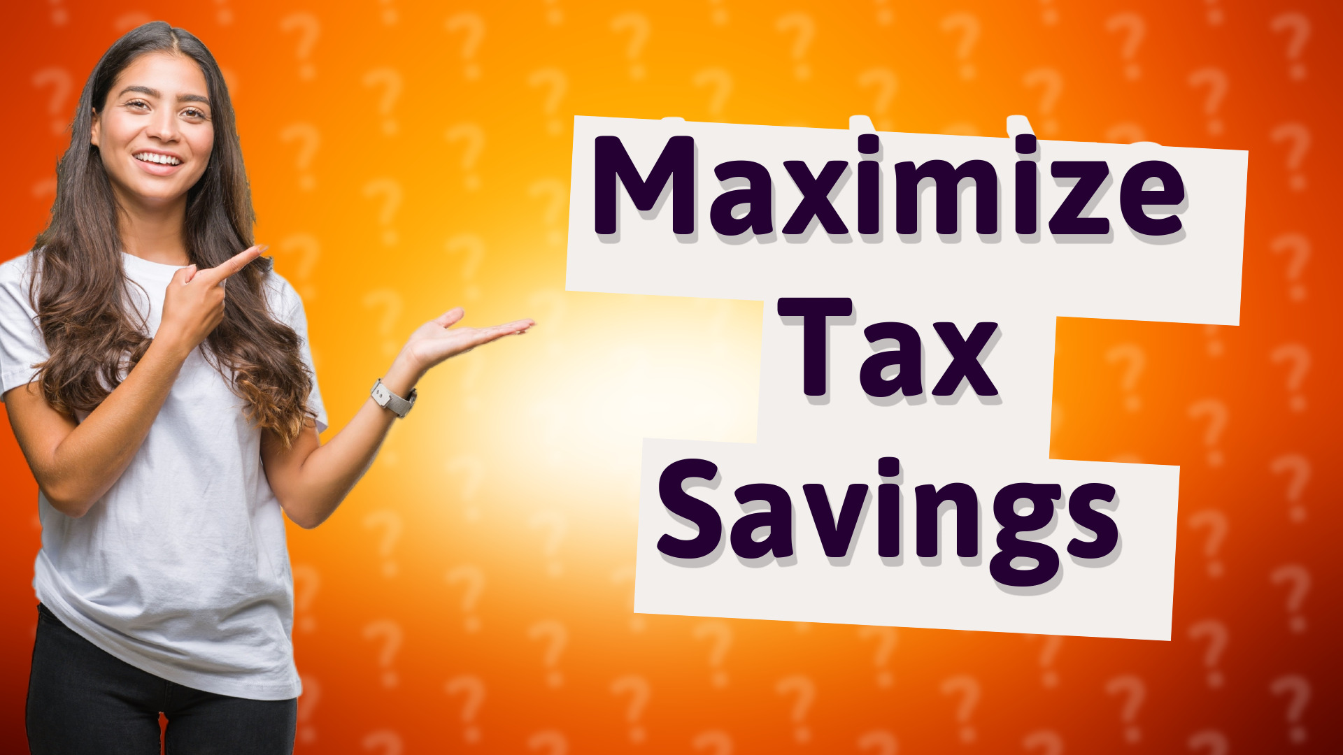 Maximize Tax Savings