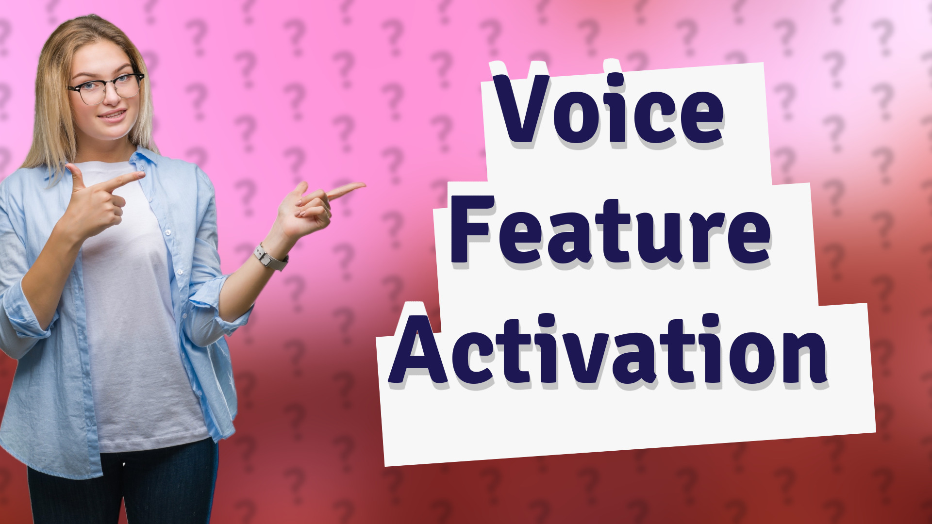 Voice Feature Activation