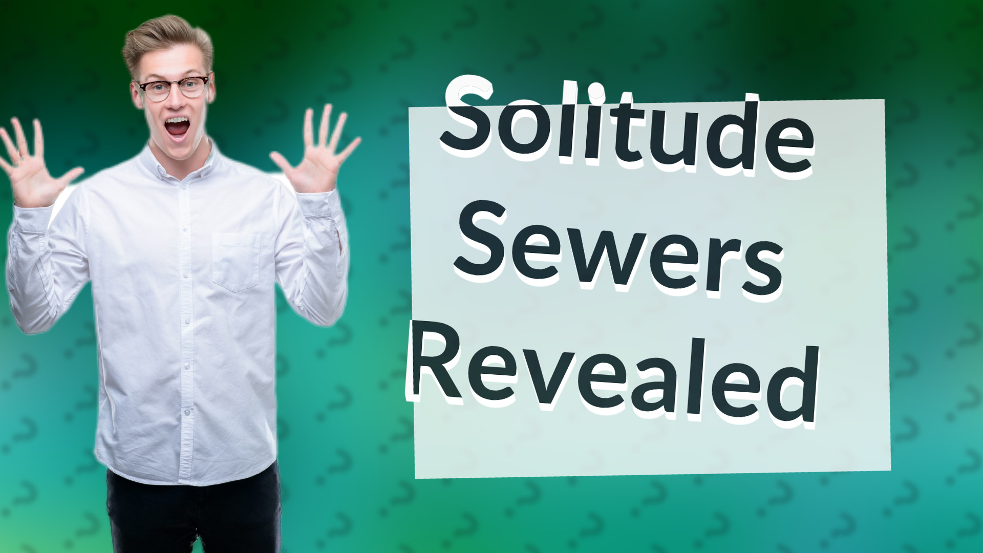 Solitude Sewers Revealed
