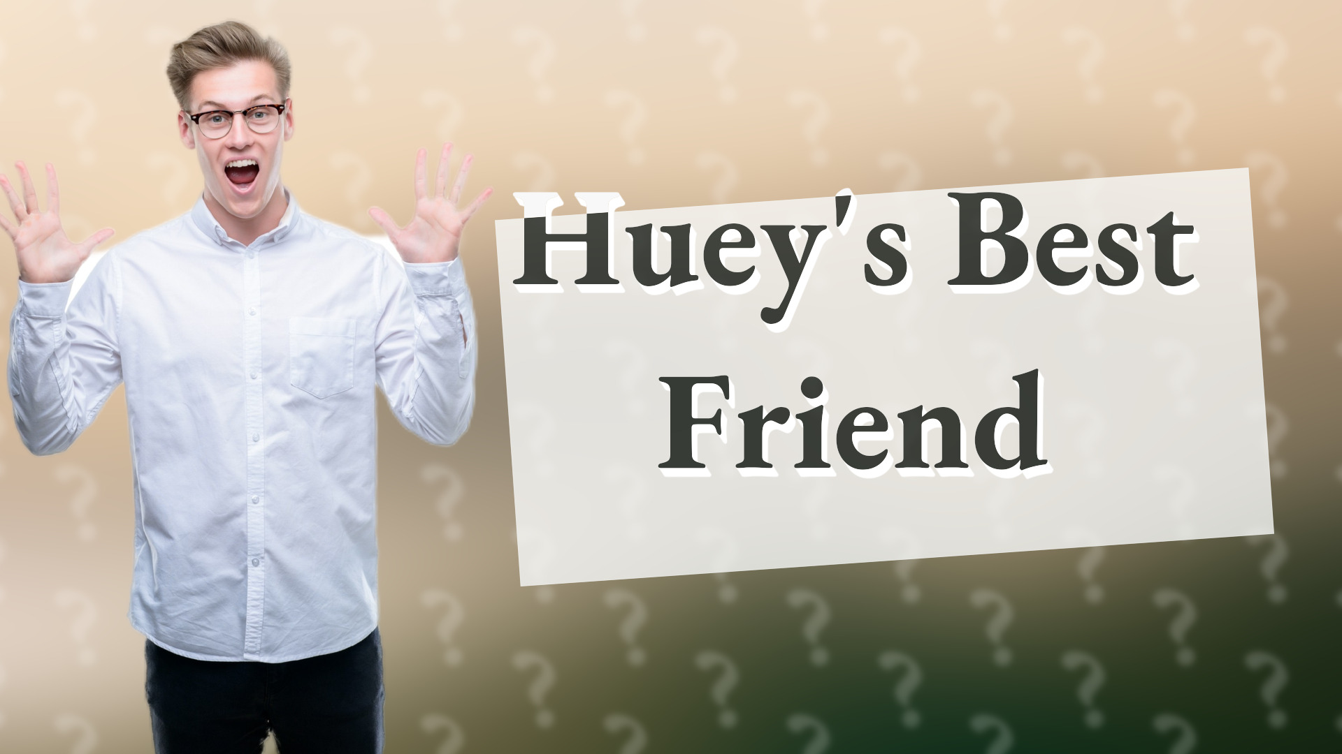 Huey's Best Friend