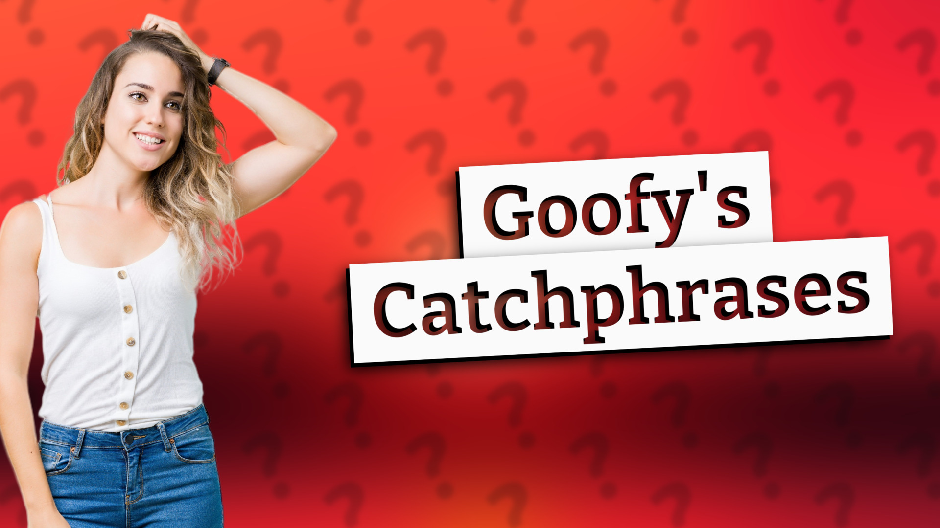 Goofy's Catchphrases