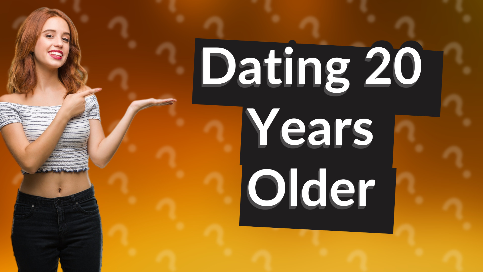 Dating 20 Years Older