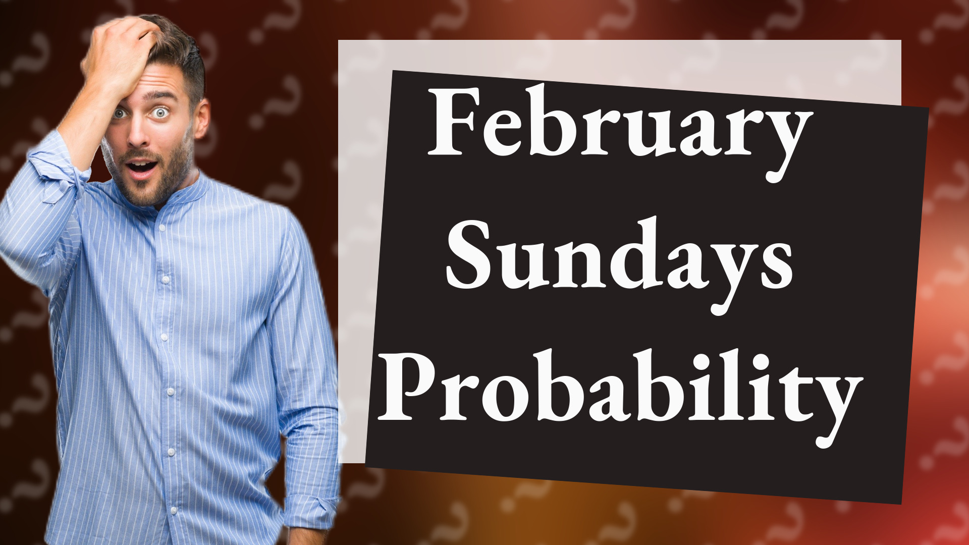 February Sundays Probability