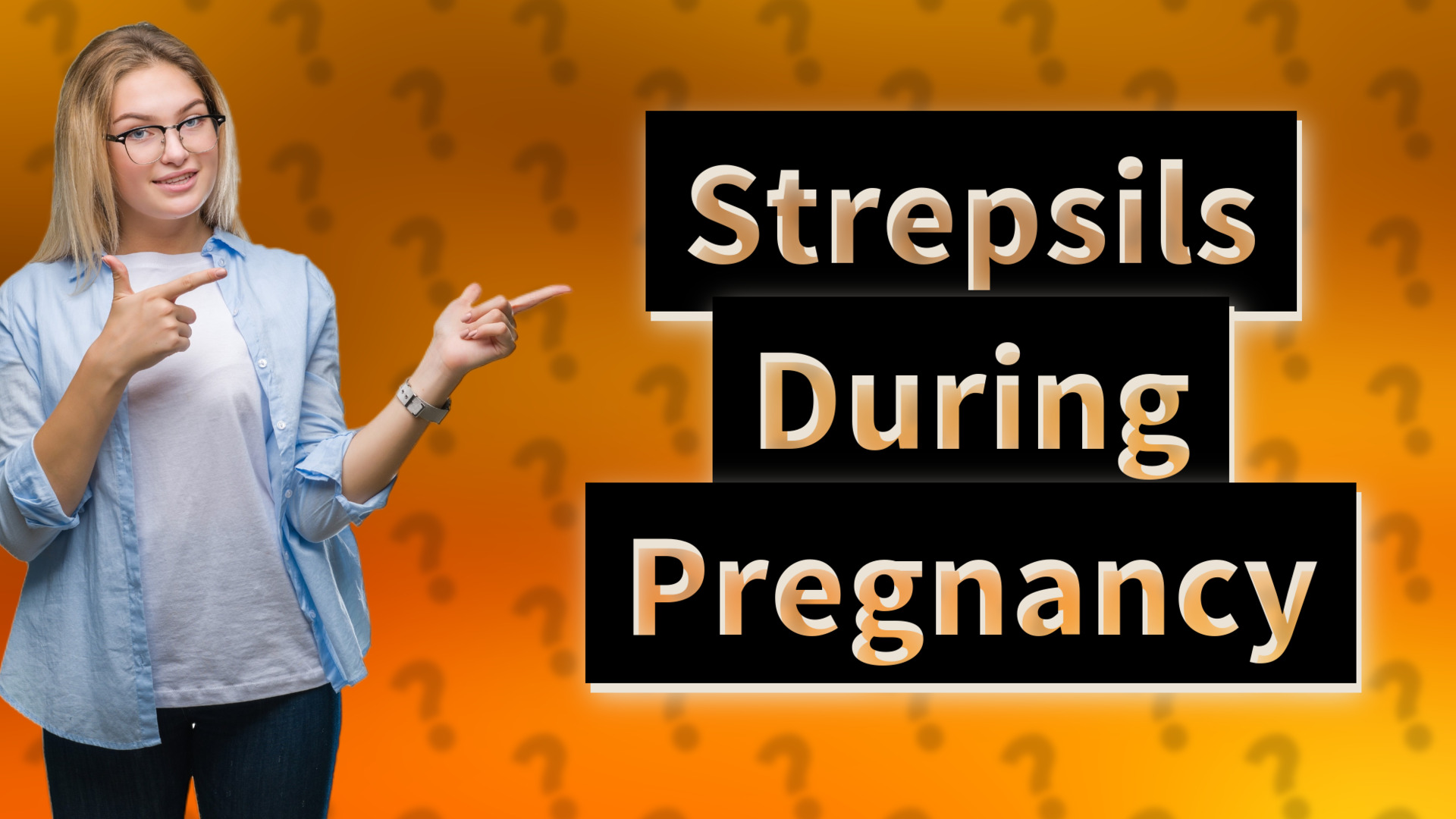 Strepsils During Pregnancy