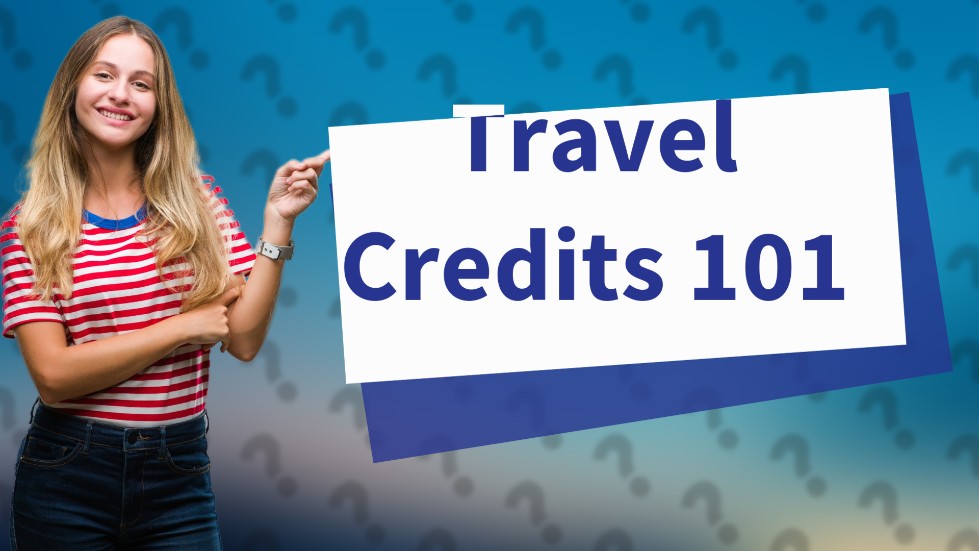 Travel Credits 101